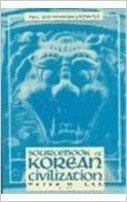 Sourcebook of Korean Civilization: v. 2: From the Seventeenth Century to the Modern