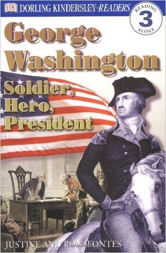 George Washington: SOLDIER, HERO, PRESIDENT