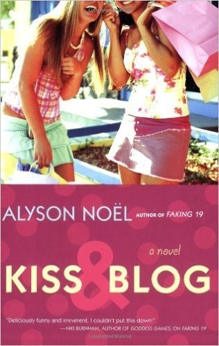 Kiss & Blog: A Novel
