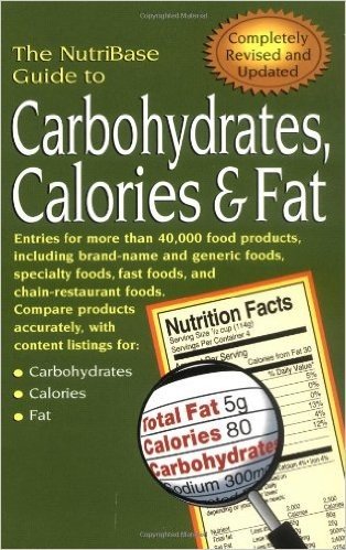 The NutriBase Guide to Carbohydrates, Calories, & Fat 2nd ed
