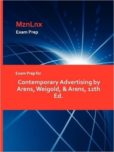 Exam Prep for Contemporary Advertising by Arens, Weigold, & Arens, 12th Ed