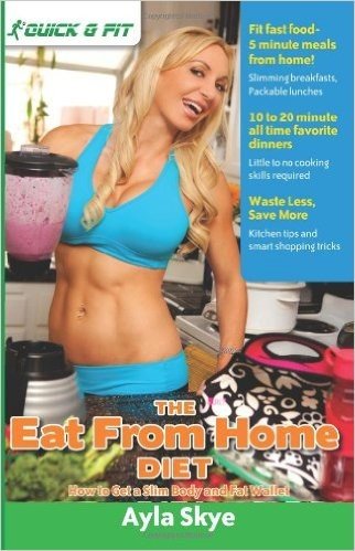 The Eat from Home Diet: How to Get a Slim Body and Fat Wallet