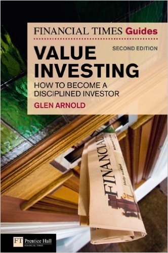 The Financial Times Guide to Value Investing: How to Become a Disciplined Investor (2nd Edition)