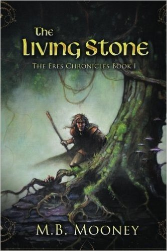 The Living Stone: The Eres Chronicles Part 1
