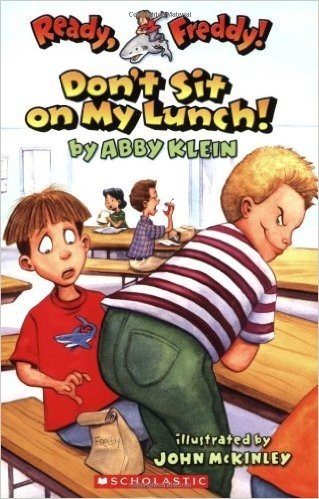 Ready, Freddy! #4: Don't Sit On My Lunch!