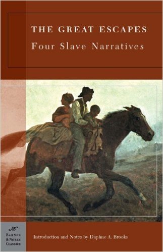 The Great Escapes: Four Slave Narratives (Barnes & Noble Classics Series)