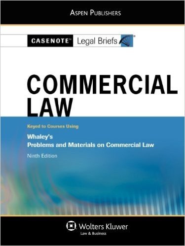 Commercial Law: Whaley 9th Edition