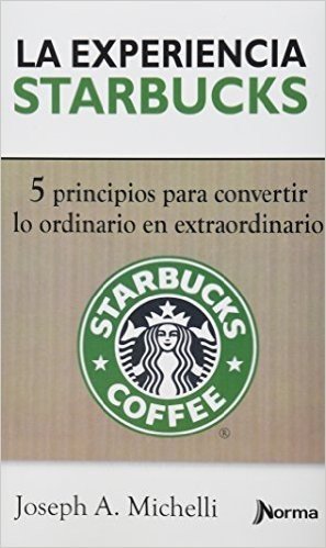 En la experiencia Starbucks/ The Starbucks Experience