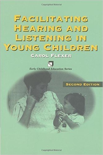 Facilitating Hearing And Listening In Young Children