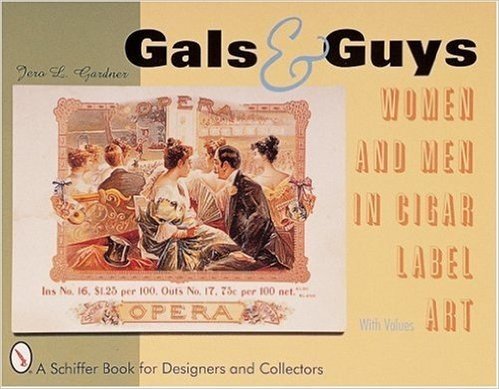 Gals and Guys: Women and Men in Cigar Box Label Art