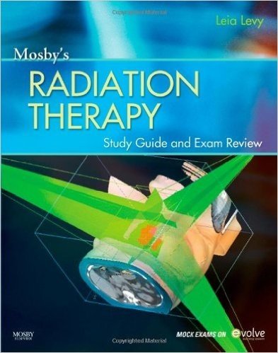 Mosby's Radiation Therapy Study Guide and Exam Review (Print w/Access Code)