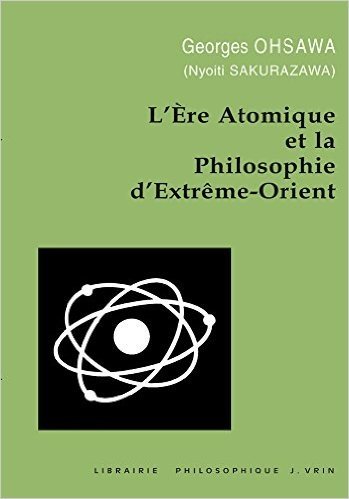 L'ere Atomique Et La Philosophie D'extreme-orient