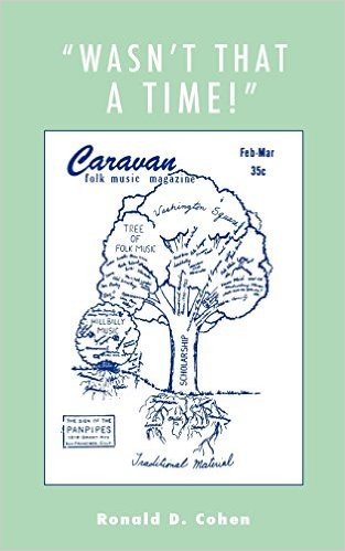 Wasn't That a Time!: Firsthand Accounts of the Folk Music Revival