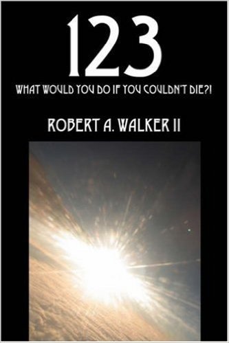 123: What Would You Do If You Couldn't Die?!
