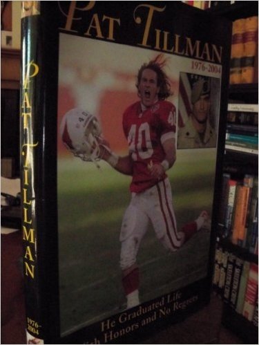 Pat Tillman (he Graduated Life With Honors And No Regrets)