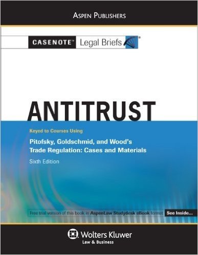 Antitrust: Pitofsky Goldschmid & Wood