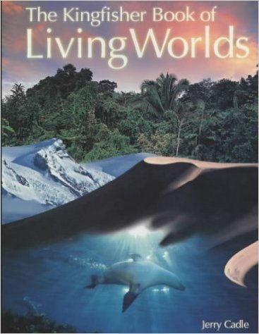 The Kingfisher Book of Living Worlds