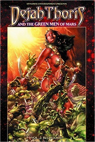 Dejah Thoris and the Green Men of Mars: Red Flood Volume 2