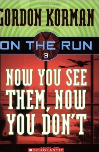 Now You See Them, Now You Don't (On the Run, Book 3)