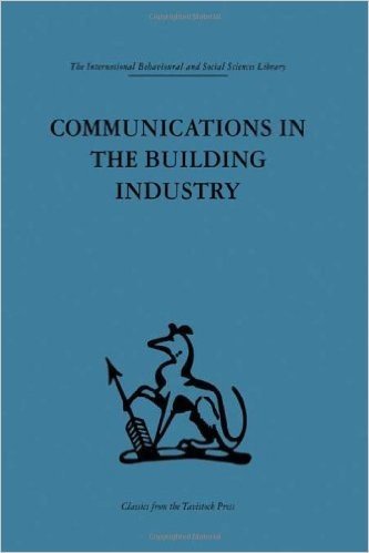 Communications in the Building Industry: The report of a pilot study