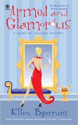 Armed and Glamorous: A Crime of Fashion Mystery