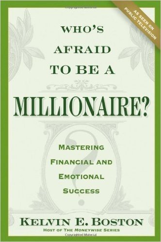 Who's Afraid to be a Millionaire: Mastering Financial and Emotional Success