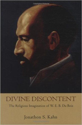 Divine Discontent: The Religious Imagination of W.E.B. Du Bois