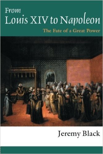 From Louis XIV to Napoleon: The Fate of a Great Power