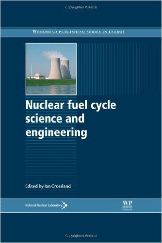 Nuclear Fuel Cycle Science and Engineering